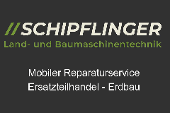 SCHIPFLINGER KG Reparatur Landmaschinen Baumaschinen Ersatzteile | Erdbau
