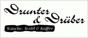 DRUNTER & DRÜBER Wäsche Textil Kaffee Hopfgarten Tirol